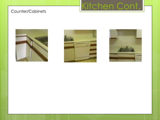 Counter/Cabinets
Kitchen Cont.