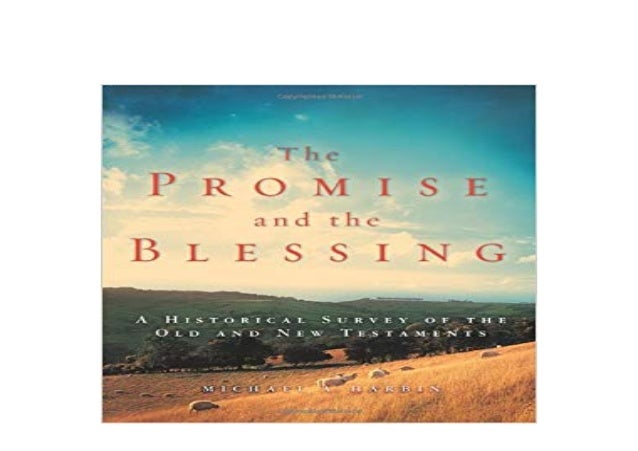 D O W N L O A D The Promise And The Blessing A Historical Survey Of