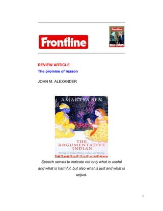 REVIEW ARTICLE
The promise of reason

JOHN M. ALEXANDER




 Speech serves to indicate not only what is useful
and what is harmful, but also what is just and what is
                       unjust.




                                                         1
 