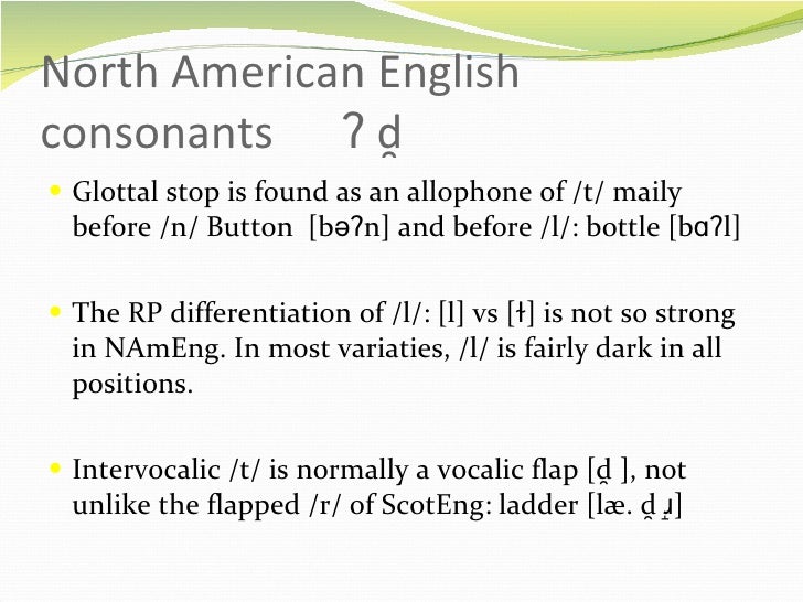 The pronunciation of north american english