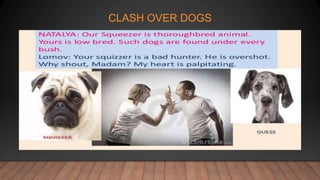 CLASH OVER DOGS
 