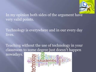 The pros and cons of using technology in the classroom to teach writing ...