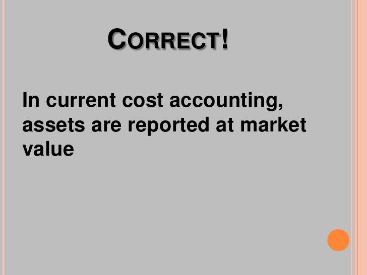 The pros and cons of current cost accounting slide