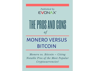 The pros and cons of monero versus bitcoin - Published By EVONAX