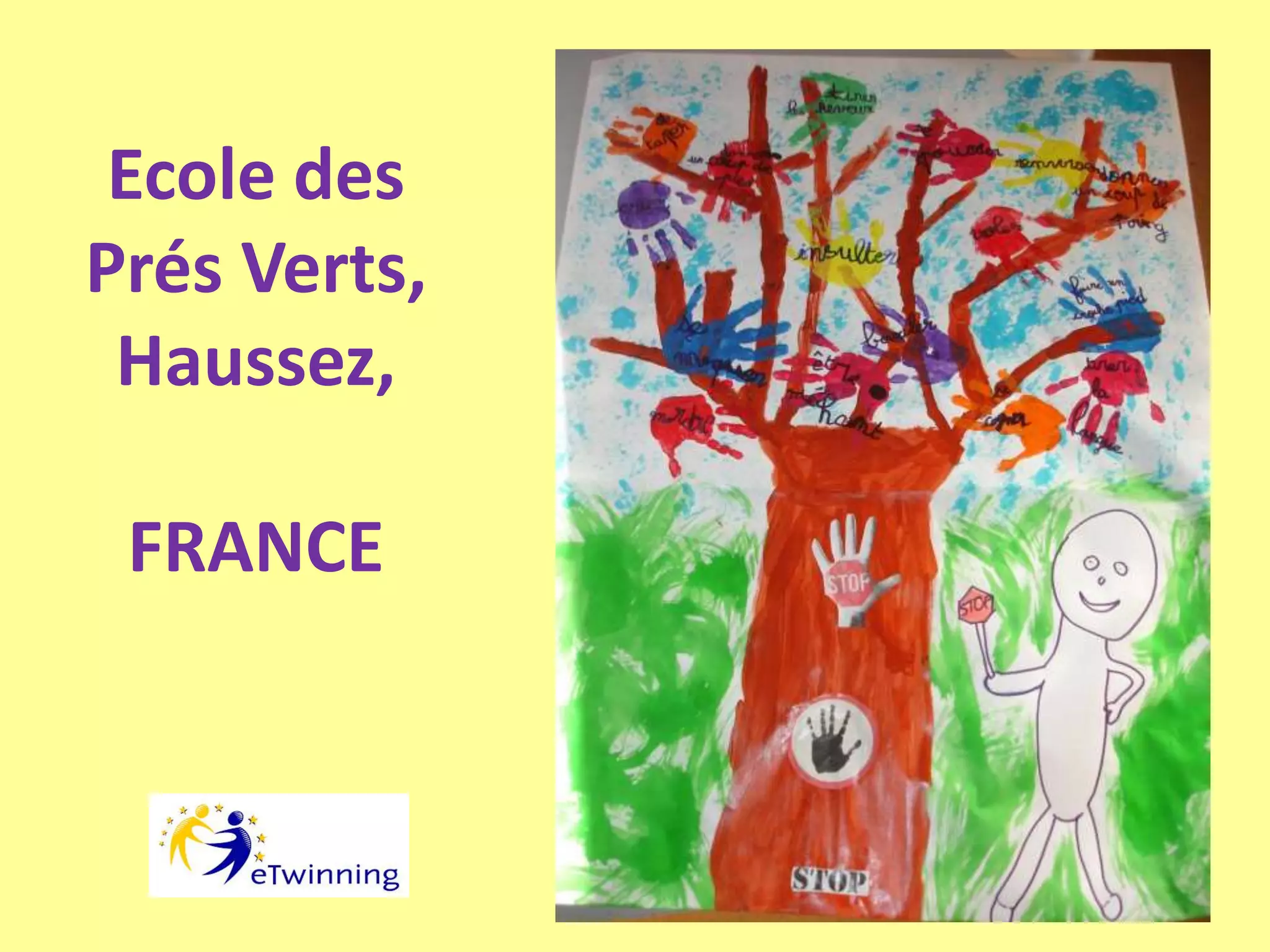 Ecole des
Prés Verts,
Haussez,
FRANCE
 