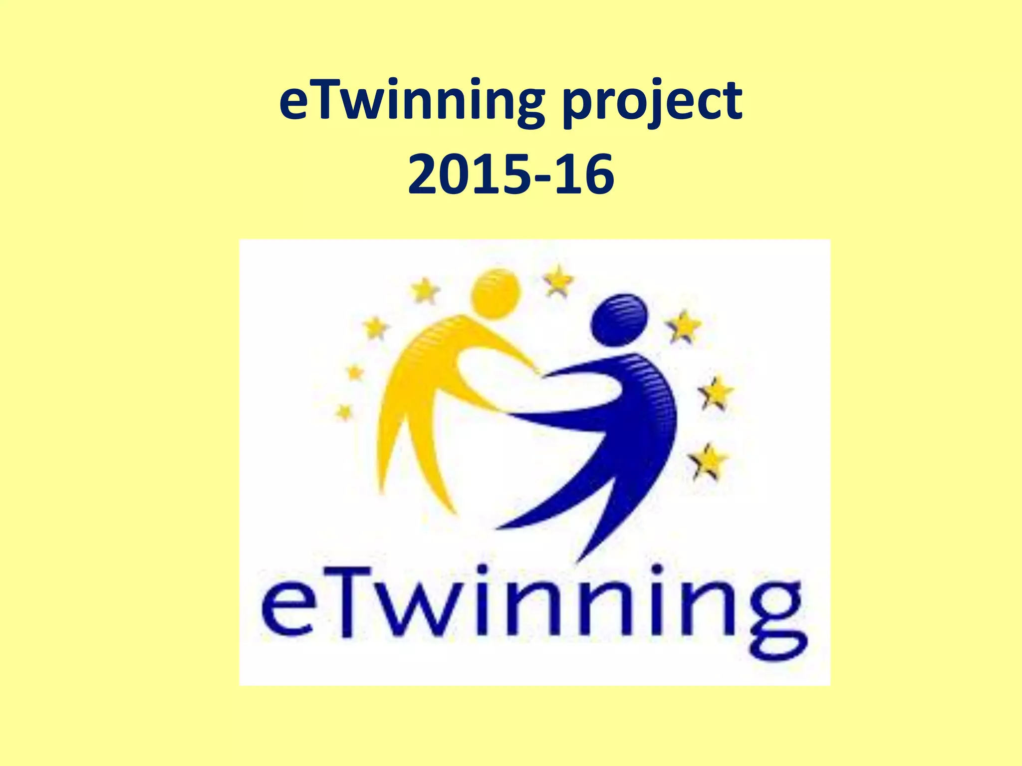 eTwinning project
2015-16
 