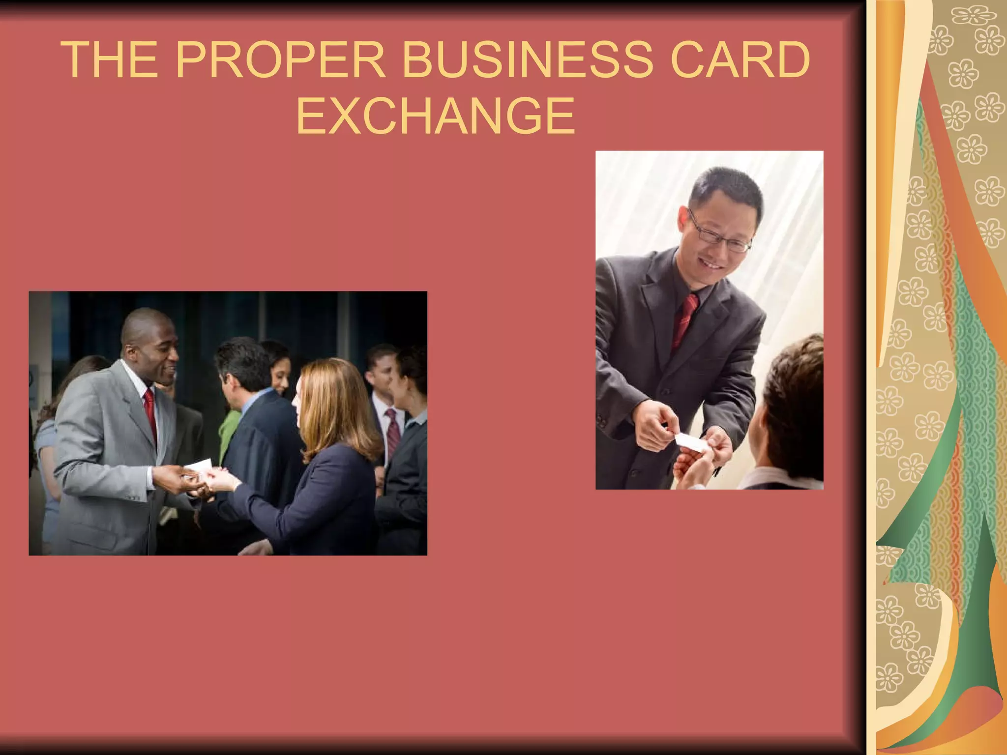 THE PROPER BUSINESS CARD EXCHANGE 