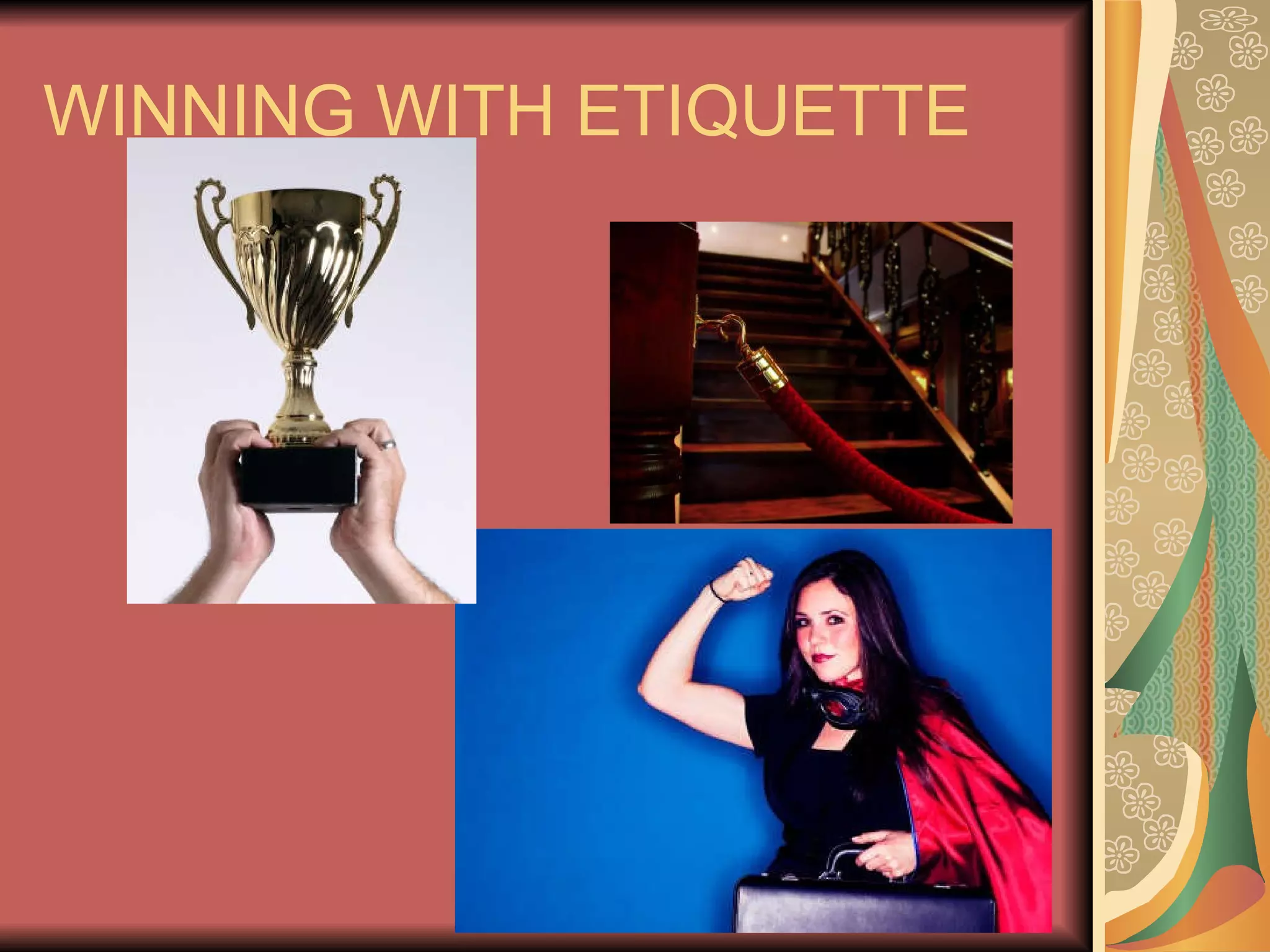 WINNING WITH ETIQUETTE 
