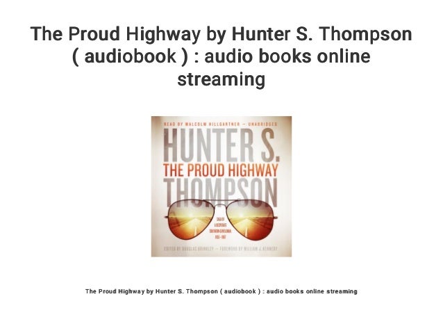 download hunter s thompson the proud highway download hunter s thompson the proud highway