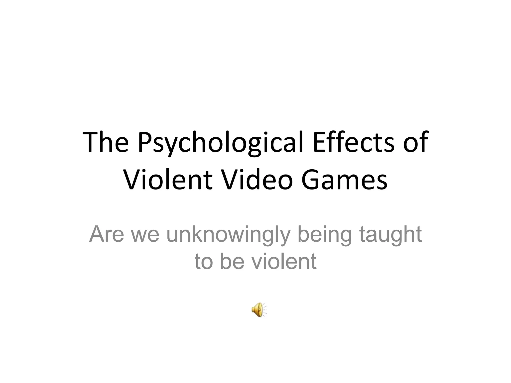 The Psychological Effects Of Violent Video Games Slide Show PPT