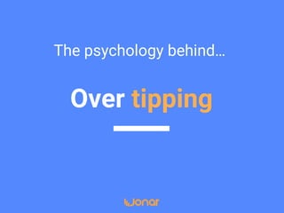o Three automatic tipping percentages and sometimes an
option to manually enter a tip
o Manually entering a tip is too much effort so we choose the
defaults
o We typically choose the middle option even if it is set to over
tip
 
