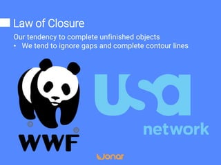 Law of Proximity
Objects near each other tend to be grouped together
 