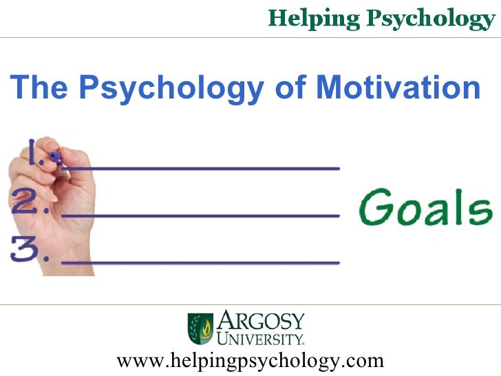 The Psychology of Motivation