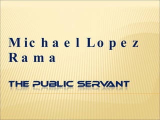 Michael Lopez Rama 
