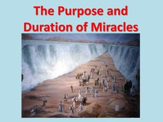 The Purpose and
Duration of Miracles
 