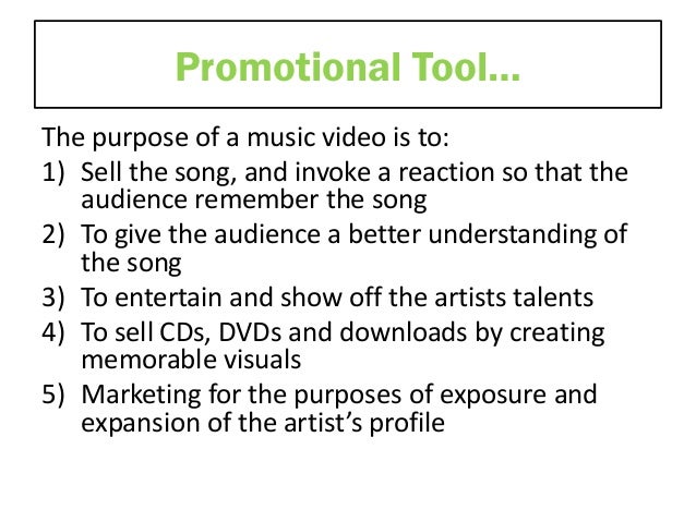 Purpose Of A Music Video Purpose Of A Music Video