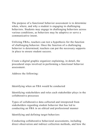 The purpose of a functional behavior assessment is to determine .docx