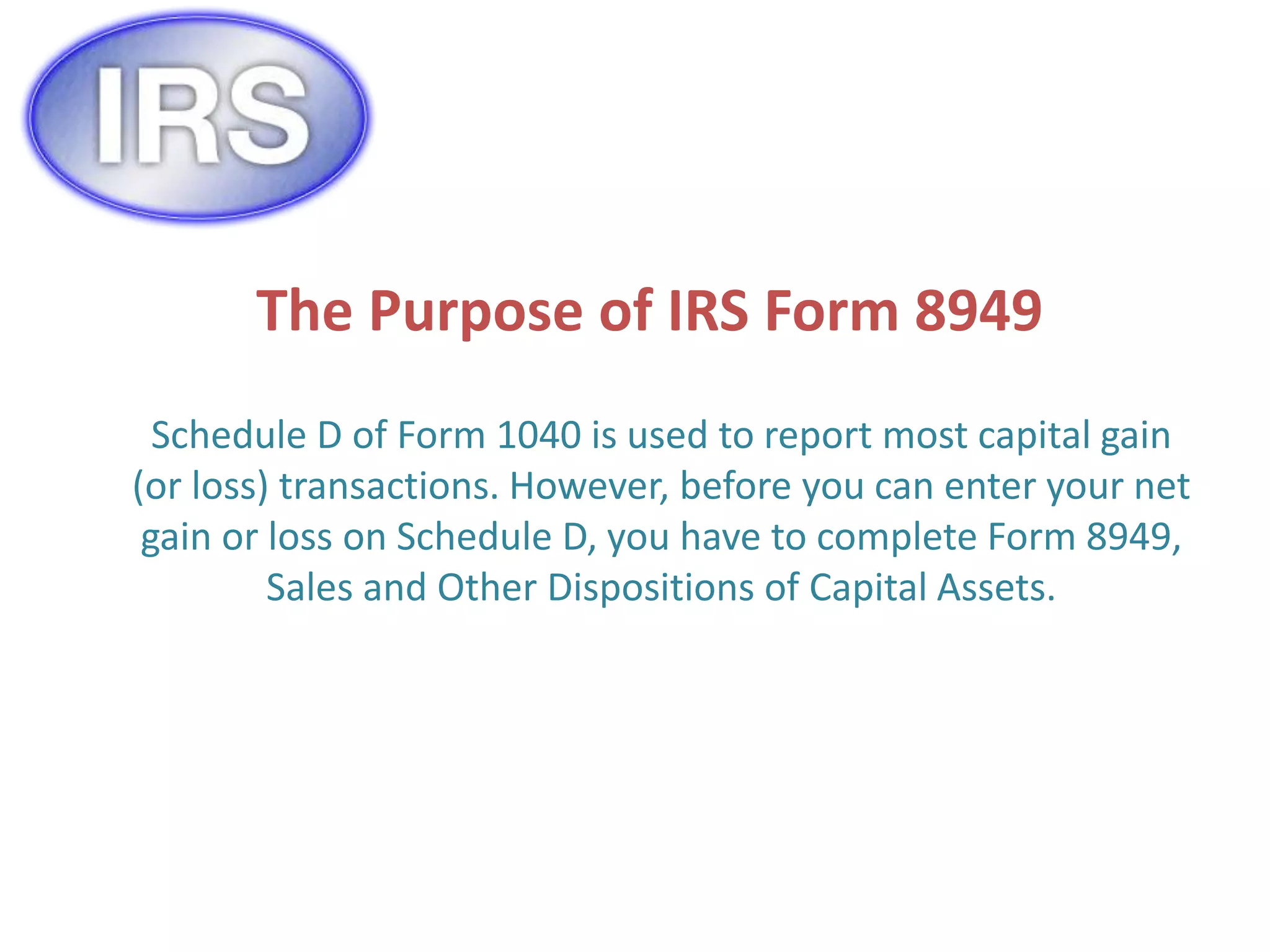 What is IRS Form 8949 | IRS Form 8949 Instructions | PPTX