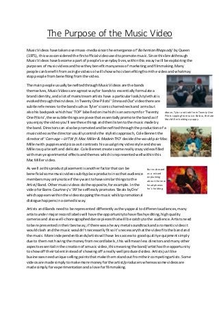 The Purpose of the Music Video
Music Videoshave takenovermass-mediasince the emergence of ‘Bohemian Rhapsody’byQueen
(1975...