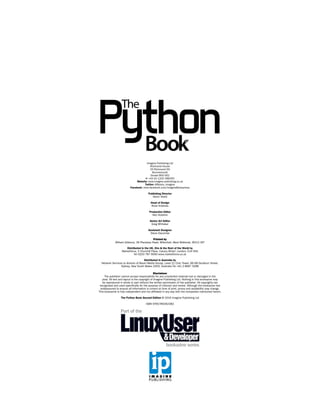 “Gettogrips
withPython,and
masterhighly
versatilecode”
Web development
136 Develop with Python
Why Python is perfect for t...
