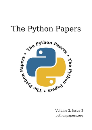 The Python Papers




          Volume 2, Issue 3
          pythonpapers.org