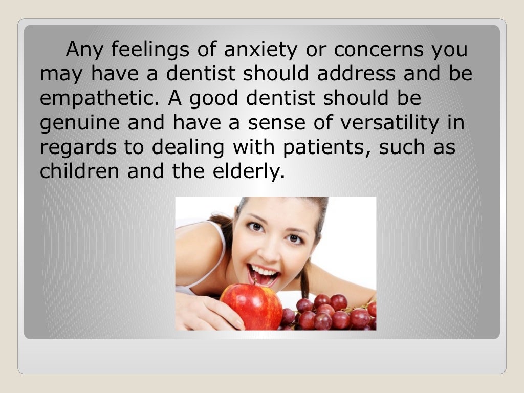 The qualities of a good dentist