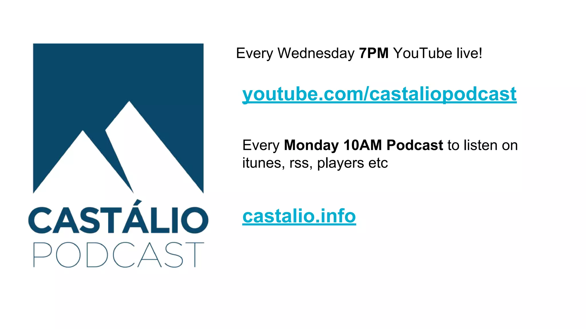 castalio.info
youtube.com/castaliopodcast
Every Monday 10AM Podcast to listen on
itunes, rss, players etc
Every Wednesday 7PM YouTube live!
 