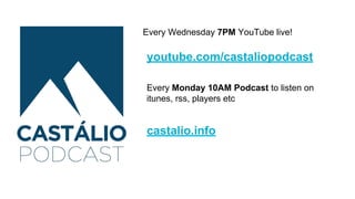 castalio.info
youtube.com/castaliopodcast
Every Monday 10AM Podcast to listen on
itunes, rss, players etc
Every Wednesday 7PM YouTube live!
 