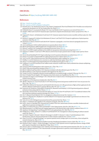 ORCID iDs
Daniel Esteve https:/
/orcid.org/0000-0003-4089-4582
References
[1] http://tinyurl.com/qt-hlsc-report
[2] http://qurope.eu/h2020/qtﬂagship/roadmap2016
[3] Korzh B, Lim C C W, Houlmann R, Gisin N, Li M J, Nolan D, Sanguinetti B, Thew R and Zbinden H 2015 Provably secure and practical
quantum key distribution over 307 km of optical ﬁbre Nat. Photon. 9 163
[4] Fröhlich B, Dynes J F, Lucamarini M, Sharpe A W, Yuan Z and Shields A J 2013 A quantum access network Nature 501 69
[5] Scheidl T, Wille E and Ursin R 2013 Quantum optics experiments using the international space station: a proposal New J. Phys. 15
043008
[6] Sangouard N, Simon C, de Riedmatten H and Gisin N 2011 Quantum repeaters based on atomic ensembles and linear optics Rev. Mod.
Phys. 83 33
[7] Bussières F, Sangouard N, Afzelius M, de Riedmatten H, Simon C and Tittel W 2013 Prospective applications of optical quantum
memories J. Mod. Phys. 60 1519
[8] Buchmann J A, Braun J, Demirel D and Geihs M 2017 Quantum cryptography: a view from classical cryptography Quantum Sci.
Technol. 2 020502
[9] Acín A and Masanes L 2016 Certiﬁed randomness in quantum physics Nature 540 213
[10] Blatt R and Wineland D J 2008 Entangled states of trapped atomic ions Nature 453 1008
[11] Monroe C and Kim J 2013 Scaling the ion trap quantum processor Science 339 1164
[12] Home J P et al 2009 Complete methods set for scalable ion trap quantum information processing Science 325 1227
[13] Nakamura Y, Pashkin Y A and Tsai J S 1999 Coherent control of macroscopic quantum states in a single-cooper-pair box Nature
398 786
[14] Devoret M and Schoelkopf R J 2013 Superconducting circuits for quantum information: an outlook Science 339 1169
[15] Watson T F et al 2018 A programmable two-qubit quantum processor in silicon Nature 555 633–7
[16] Tosi G et al 2017 Silicon quantum processor with robust long-distance qubit couplings Nat. Commun. 8 450
[17] Waldherr G et al 2014 Quantum error correction in a solid-state hybrid spin register Nature 506 204–7
[18] Meany T et al 2016 Engineering integrated photonics for heralded quantum gates Sci. Rep. 6 25126
[19] Yoshikawa J-I et al 2016 Generation of one-million-mode continuous-variable cluster state by unlimited time-domain multiplexing
APL Photon. 1 060801
[20] Feynman R 1982 Simulating physics with computers Int. J. Theor. Phys. 21 467
[21] Lloyd S 1996 universal quantum simulators Science 273 1073–8
[22] Bloch I, Dalibard J and Nascimbène S 2012 Quantum simulation with ultracold atomic gases Nat. Phys. 8 267
[23] Blatt R and Roos C F 2012 Quantum simulation with trapped ions Nat. Phys. 8 277
[24] Trotzky S et al 2012 Probing the relaxation towards equilibrium in an isolated strongly correlated 1D Bose gas Nat. Phys. 8 325
[25] Eisert J, Friesdorf M and Gogolin C 2015 Quantum many-body systems out of equilibrium Nat. Phys. 11 124
[26] Lewenstein M, Sanpera A and Ahuﬁnger V 2012 Ultracold Atoms in Optical Lattices: Simulating Quantum Many-body Systems (Oxford:
Oxford University Press)
[27] Georgescu I et al 2014 Quantum simulation Rev. Mod. Phys. 86 153
[28] Albash T, Rønnow T F, Troyer M and Lidar D A 2015 Reexamining classical and quantum models for the D-wave one processor Eur.
Phys. J. Spec. Top. 224 111
[29] Vahlbruch H, Mehmet M, Danzmann K and Schnabel R 2016 Detection of 15 dB squeezed states of light and their application for the
absolute calibration of photoelectric quantum efﬁciency Phys. Rev. Lett. 117 110801
[30] Kacprowicz M, Demkowicz-Dobrzański R, Wasilewski W, Banaszek K and Walmsley I A 2010 Experimental quantum-enhanced
estimation of a lossy phase shift Nat. Photon. 4 357–60
[31] Slussarenko S, Weston M M, Chrzanowski H M, Shalm L K, Verma V B, Nam S W and Pryde G J 2017 Unconditional violation of the
shot-noise limit in photonic quantum metrology Nat. Photon. 11 700–3
[32] Ono T, Okamoto R and Takeuchi S 2013 An entanglement-enhanced microscope Nat. Commun. 4 2426
[33] Chua S S Y, Slagmolen B J J, Shaddock D A and McClelland D E 2014 Quantum squeezed light in gravitational-wave detectors Class.
Quantum Grav. 31 18
[34] Taylor M A et al 2013 Biological measurement beyond the quantum limit Nat. Photon. 7 229
[35] Degen C L, Reinhard F and Cappellaro P 2017 Quantum sensing Rev. Mod. Phys. 89 035002
[36] Pezzè L, Smerzi A, Oberthaler M K, Schmied R and Treutlein P 2016 Non-classical states of atomic ensembles: fundamentals and
applications in quantum metrology arXiv:1609.01609
[37] Ludlow A D, Martin M B, Jun Y, Peik E and Schmidt P O 2015 Optical atomic clocks Rev. Mod. Phys. 87 637–701
[38] Balasubramanian G et al 2008 Nanoscale imaging magnetometry with diamond spins under ambient conditions Nature 455 648
[39] Aspelmeyer M, Kippenberg T J and Marquardt F 2014 Cavity optomechanics Rev. Mod. Phys. 86 1391
[40] Wolfgramm F, Vitelli C, Beduini F A, Godbout N and Mitchell M W 2013 Entanglement-enhanced probing of a delicate material
system Nat. Photon. 7 28
[41] van Frank S, Negretti A, Berrada T, Bücker R, Montangero S, Schaff J-F, Schumm T, Calarco T and Schmiedmayer J 2014
Interferometry with non-classical motional states of a Bose–Einstein condensate Nat. Commun. 5 4009
[42] Glaser S J et al 2015 Training Schrödinger’s cat: quantum optimal control, strategic report on current status, visions and goals for
research in Europe Eur. Phys. J. D 69 1–24
[43] Gough J and James M R 2009 Quantum feedback networks: Hamiltonian formulation Commun. Math. Phys. 287 1109–32
[44] Khaneja N, Reiss T, Kehlet C, Schulte-Herbrüggen T and Glaser S J 2005 Optimal control of coupled spin dynamics: design of NMR
pulse sequences by gradient ascent algorithms J. Magn. Reson. 172 296
[45] Doria P, Calarco T and Montangero S 2011 Optimal control technique for many-body quantum dynamics Phys. Rev. Lett. 106 190501
[46] Reich D, Ndong M and Koch C P 2012 Monotonically convergent optimization in quantum control using Krotov’s method J. Chem.
Phys. 136 104103
23
New J. Phys. 20 (2018) 080201 A Acín et al
 