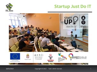 Startup Just Do IT

18/02/2014

Copyright © 2013 - Tutti i diritti riservati.

6

 