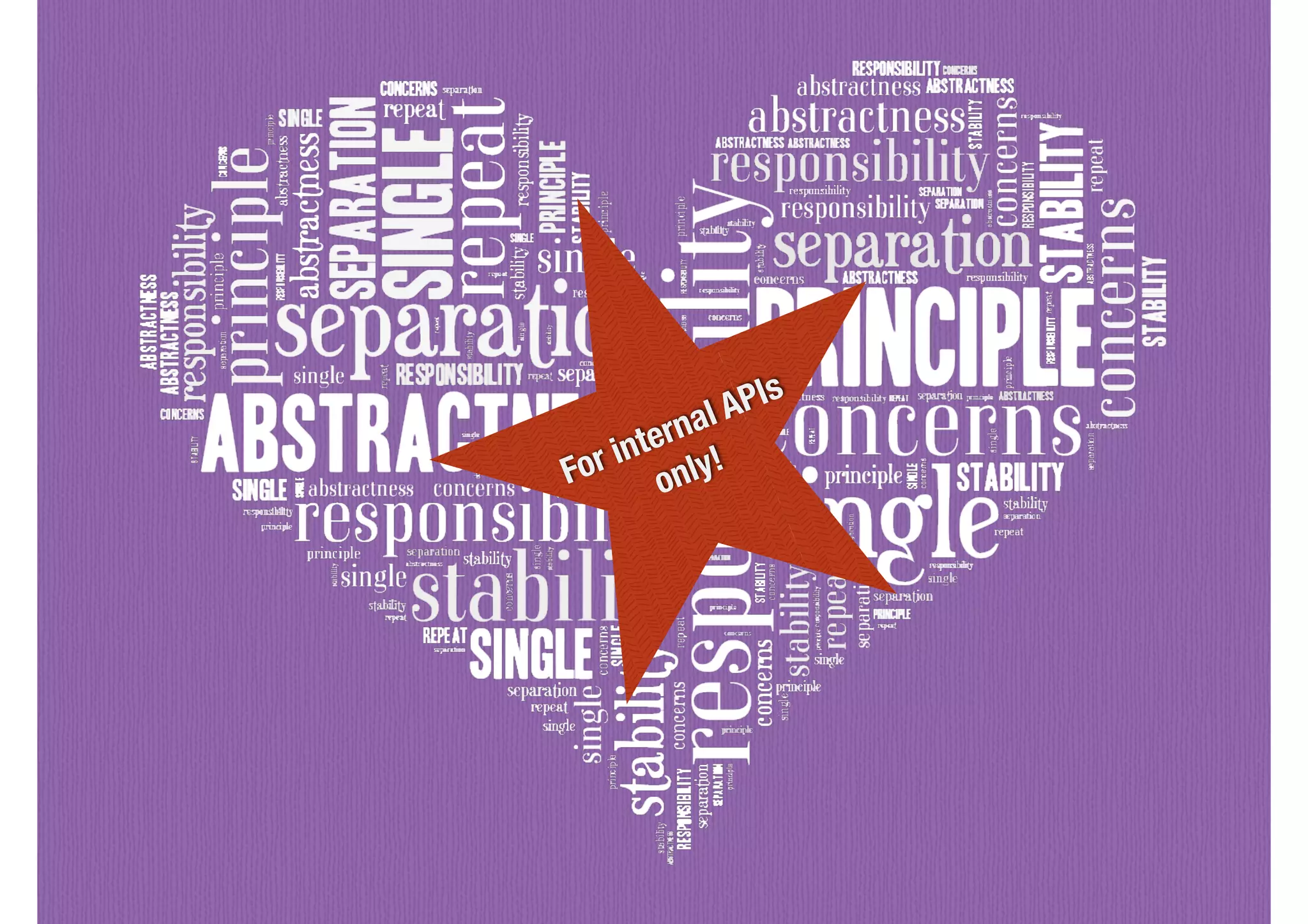 For internal APIs
only!
 