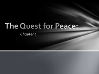 Chapter 2 The Quest for Peace: 