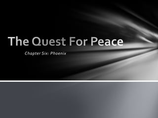 Chapter Six: Phoenix
 