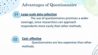 The Questionnaire, Advantages of Questionnaire and Disadvantages of a ...