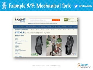 @vfrederikExample 3/3: Mechanical Turk
http://scalemybusiness.com/wp-content/uploads/2013/04/zappos.jpg
 