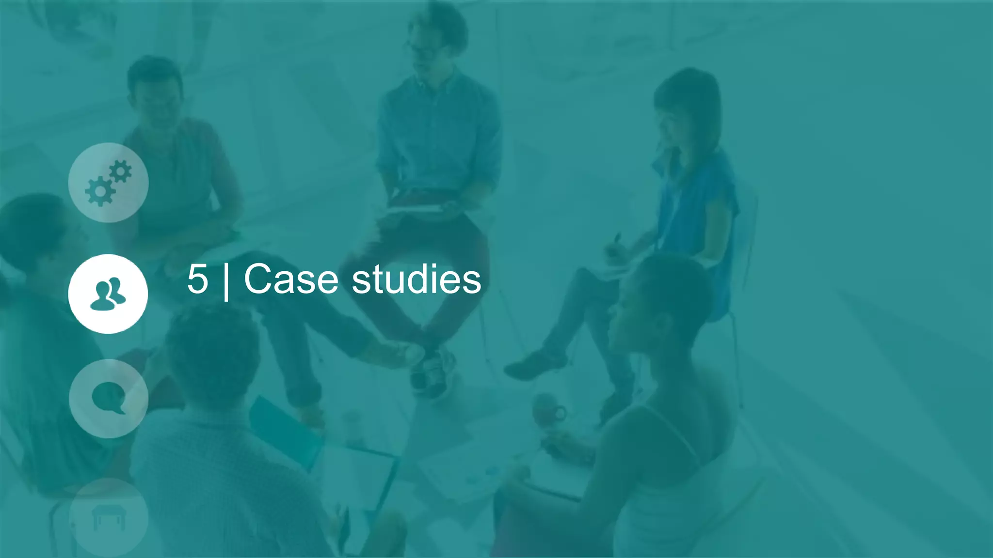 5 | Case studies
 