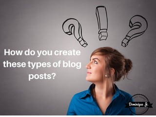 The Quick And Dirty Guide To Creating Blog Posts That Your Audience Craves Slide 5