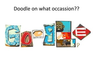 Doodle on what occassion??
 