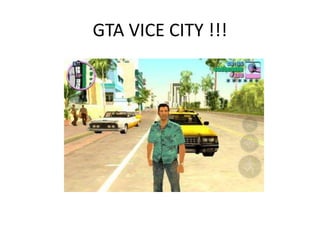 GTA VICE CITY !!!
 