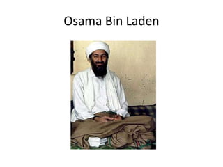 Osama Bin Laden
 