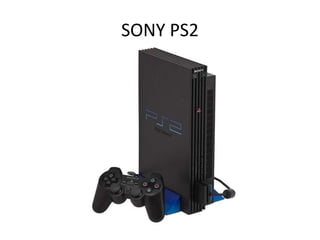 SONY PS2
 