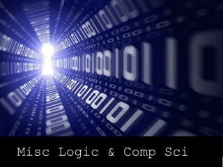 Misc Logic & Comp Sci
 