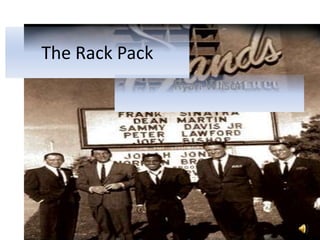 The Rack Pack
                Ryan Wilson
 
