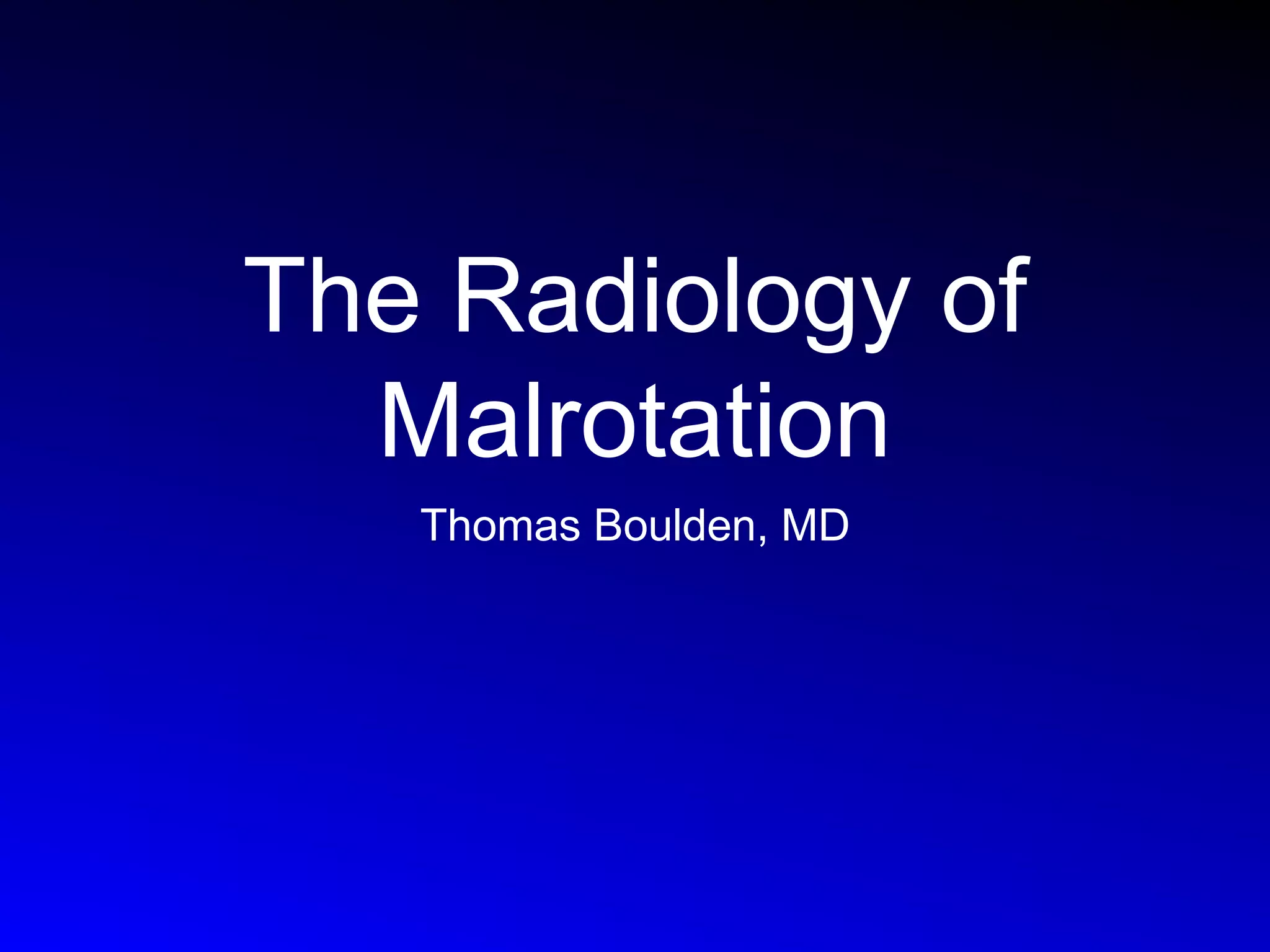 The Radiology of Malrotation | PPT