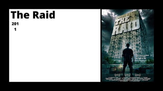 The Raid
201
1
 
