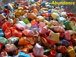 Abundance
 
