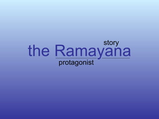 the Ramayana protagonist story 