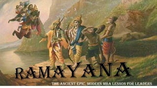 The Ramayana the Epic Modern MBA Lesson for leaders 2.pptx