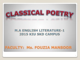 FACULTY: Ms. FOUZIA MANSOOR
1
 