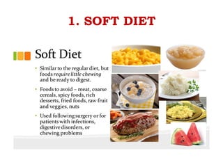 1. SOFT DIET
 